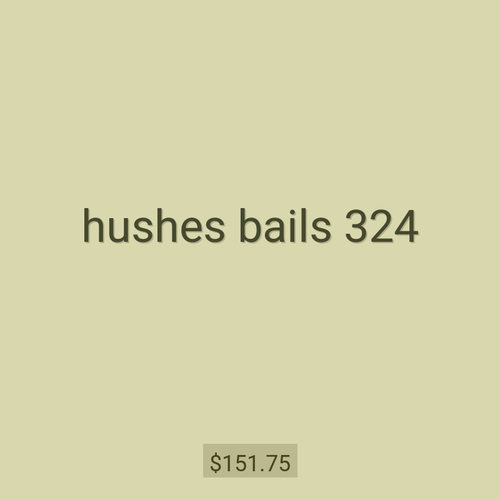 hushes bails 324