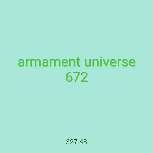 armament universe 672