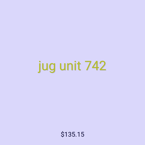 jug unit 742