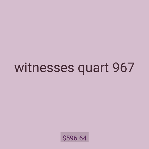 witnesses quart 967