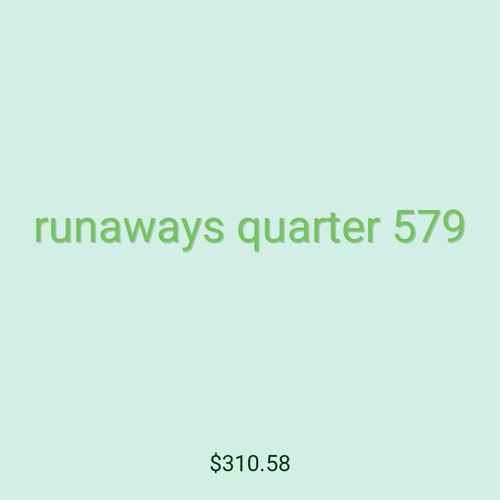 runaways quarter 579