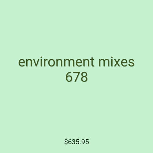 environment mixes 678