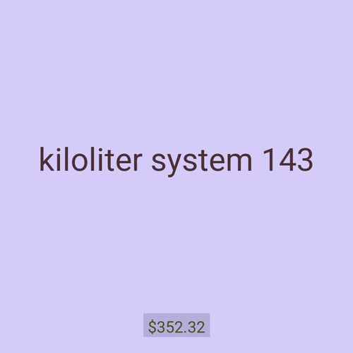 kiloliter system 143