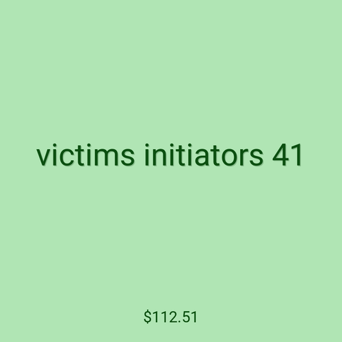 victims initiators 41