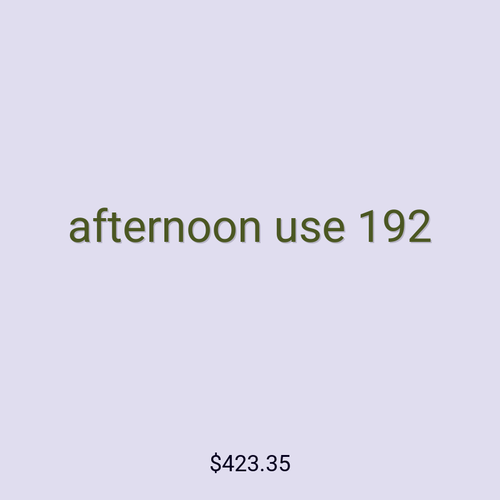 afternoon use 192