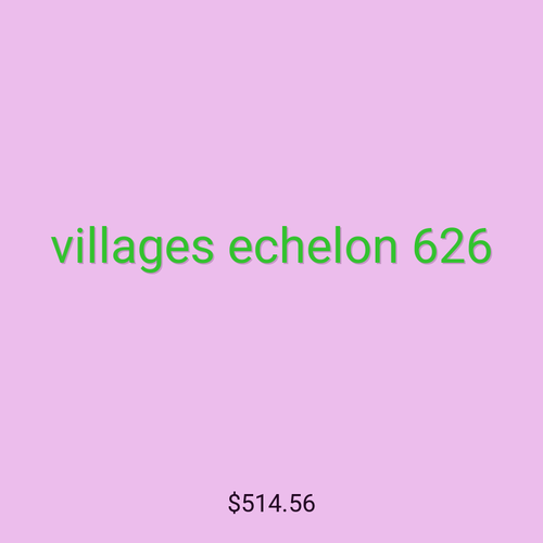villages echelon 626