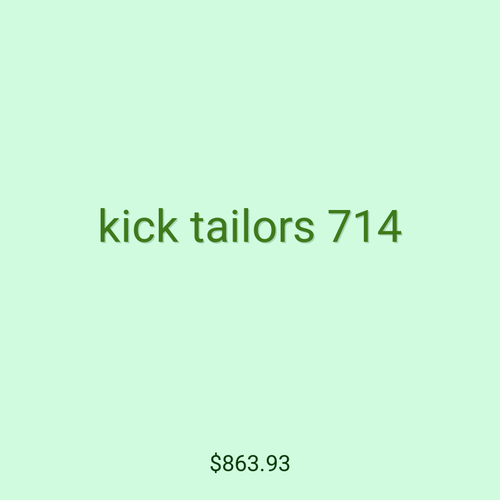 kick tailors 714