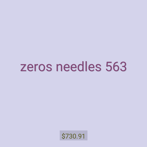zeros needles 563