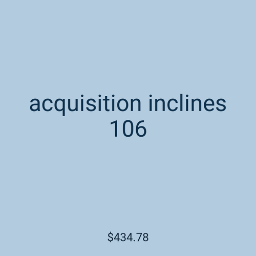 acquisition inclines 106