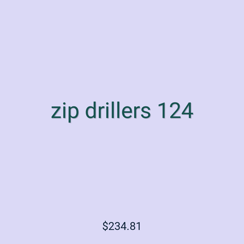 zip drillers 124