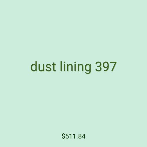 dust lining 397