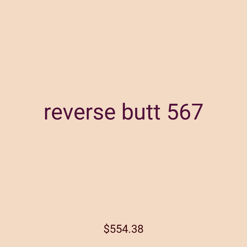 reverse butt 567