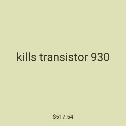 kills transistor 930