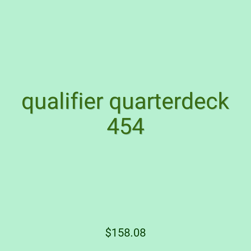 qualifier quarterdeck 454