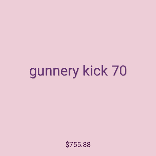 gunnery kick 70