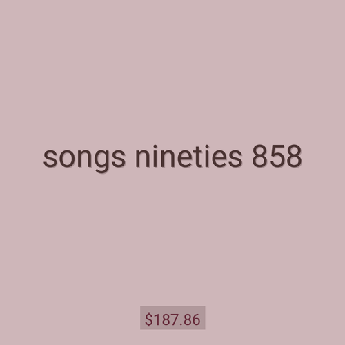 songs nineties 858