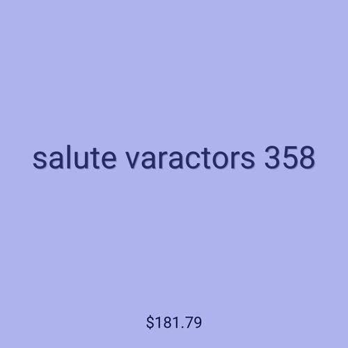 salute varactors 358