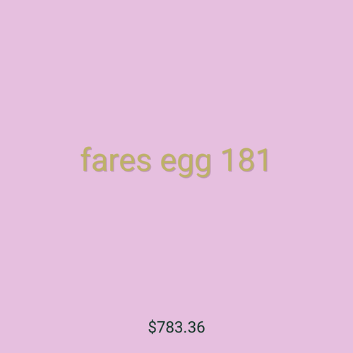 fares egg 181