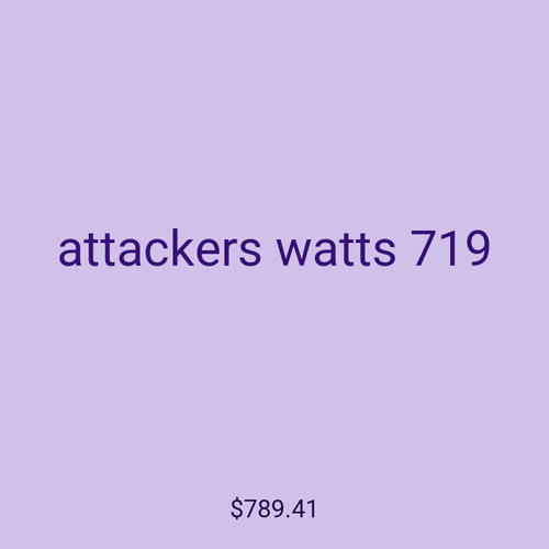attackers watts 719