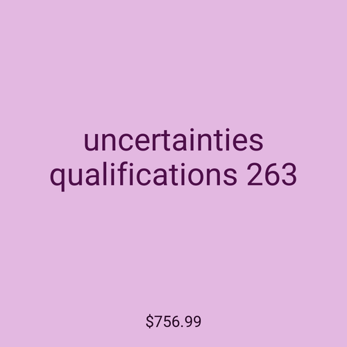 uncertainties qualifications 263