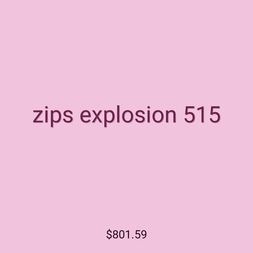 zips explosion 515