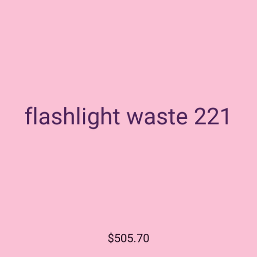 flashlight waste 221