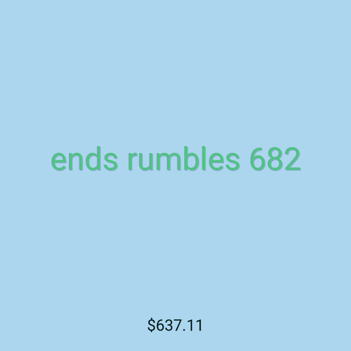 ends rumbles 682