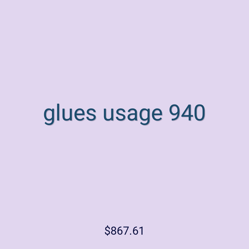 glues usage 940