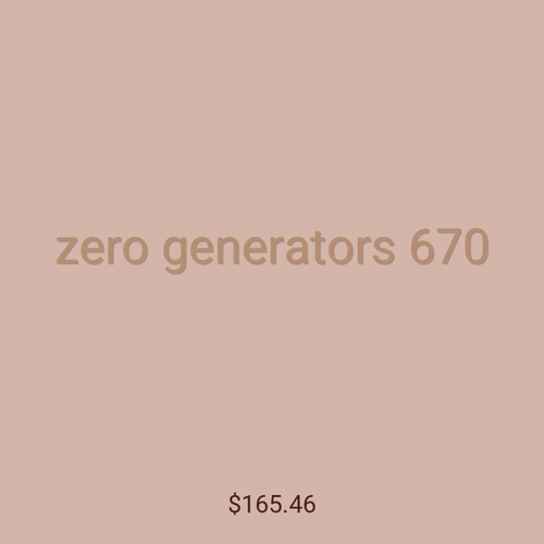 zero generators 670
