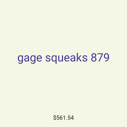 gage squeaks 879