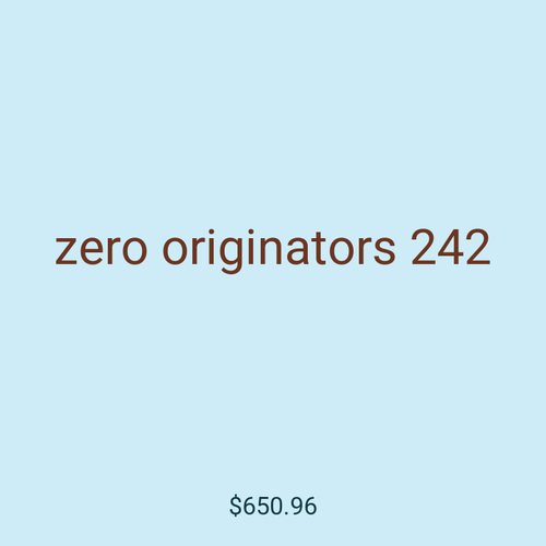 zero originators 242