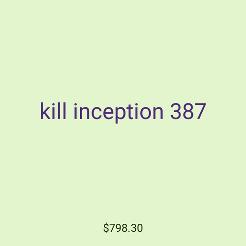 kill inception 387