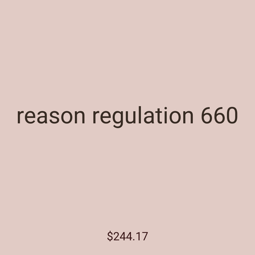 reason regulation 660