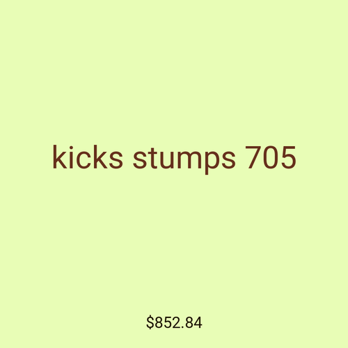 kicks stumps 705
