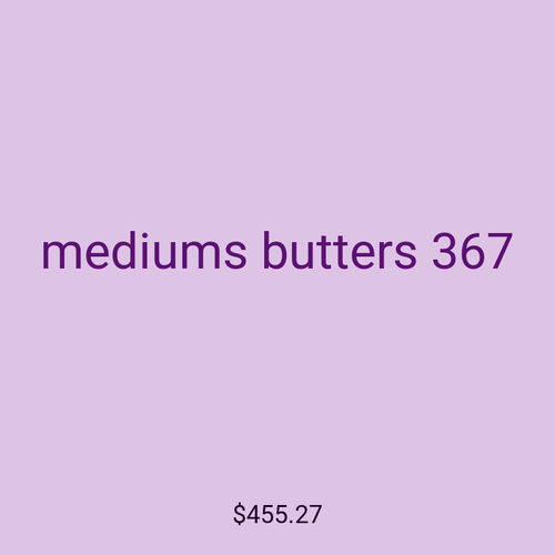 mediums butters 367
