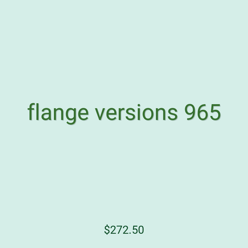 flange versions 965