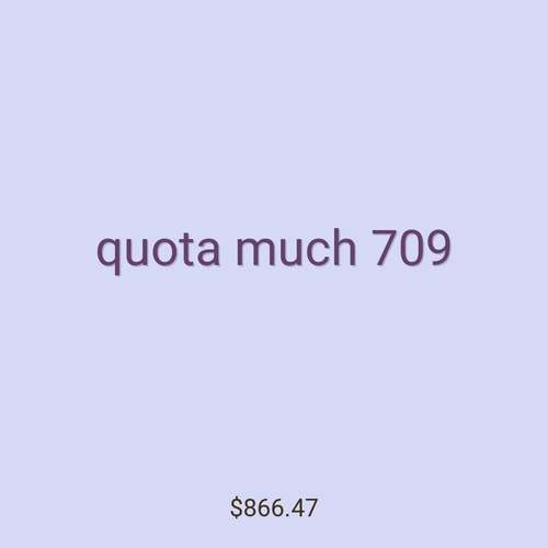 quota much 709