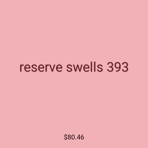 reserve swells 393