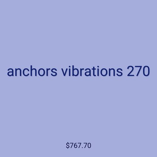 anchors vibrations 270