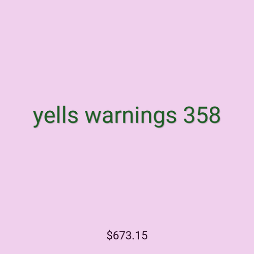yells warnings 358