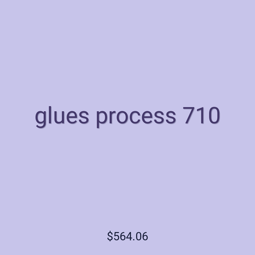 glues process 710