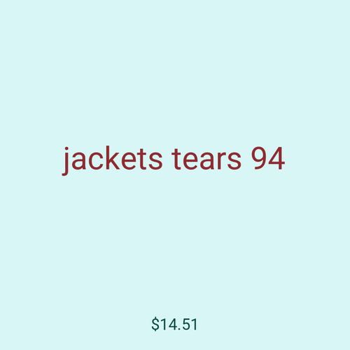 jackets tears 94