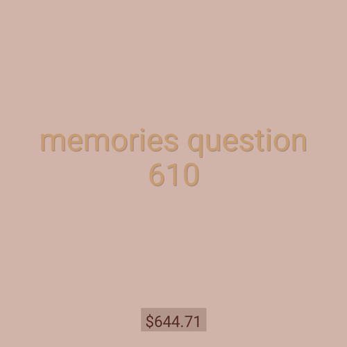 memories question 610