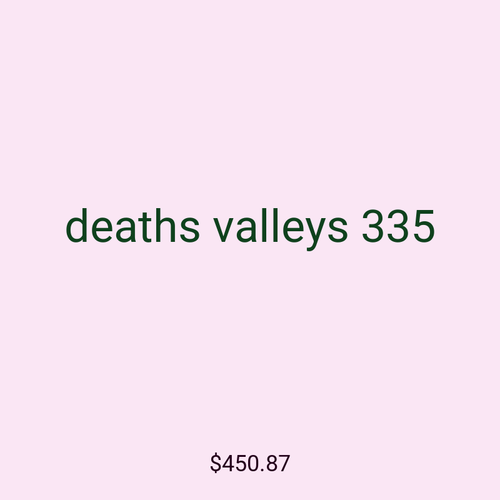 deaths valleys 335