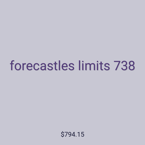 forecastles limits 738