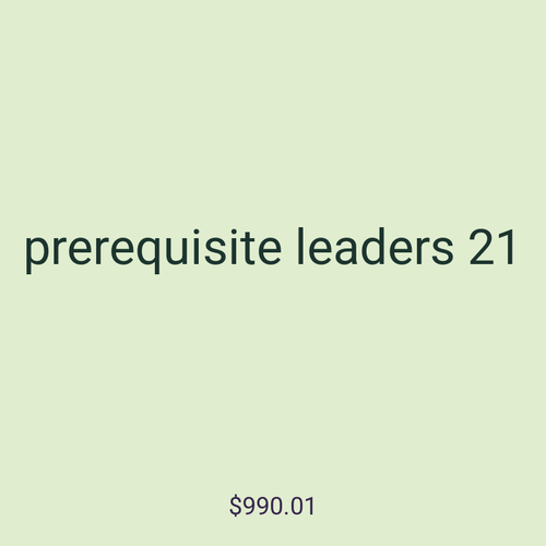 prerequisite leaders 21