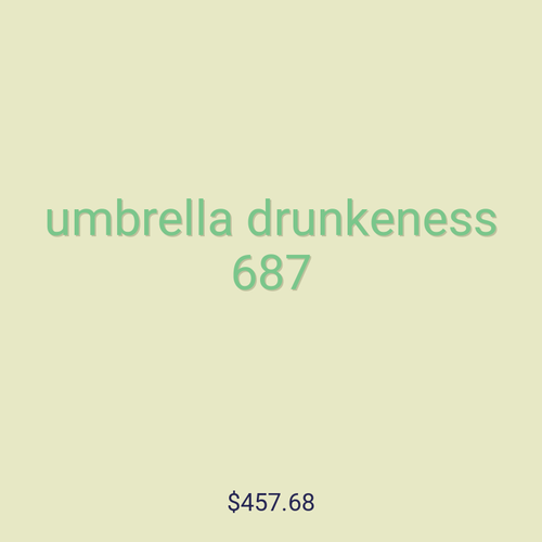umbrella drunkeness 687