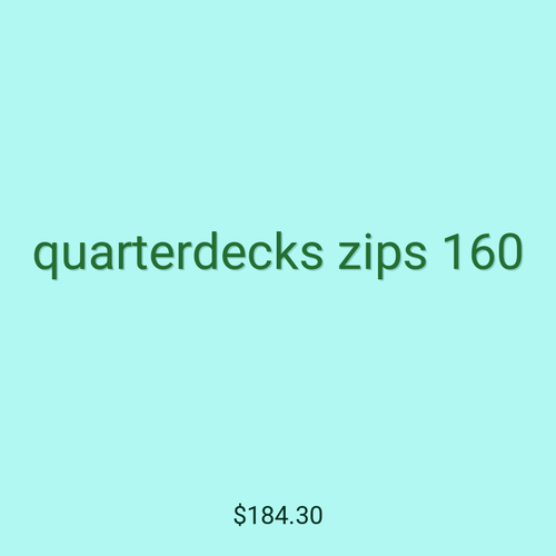 quarterdecks zips 160