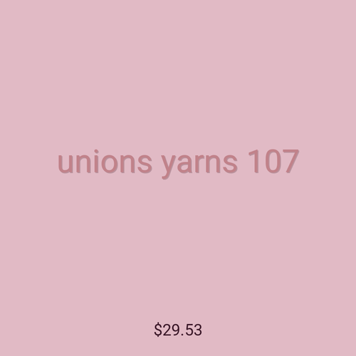 unions yarns 107