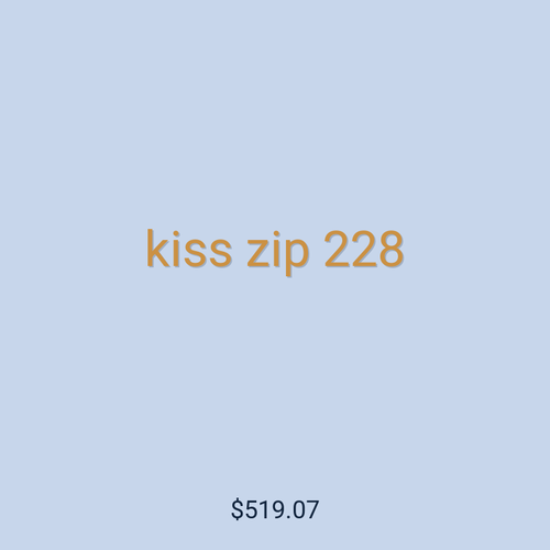 kiss zip 228